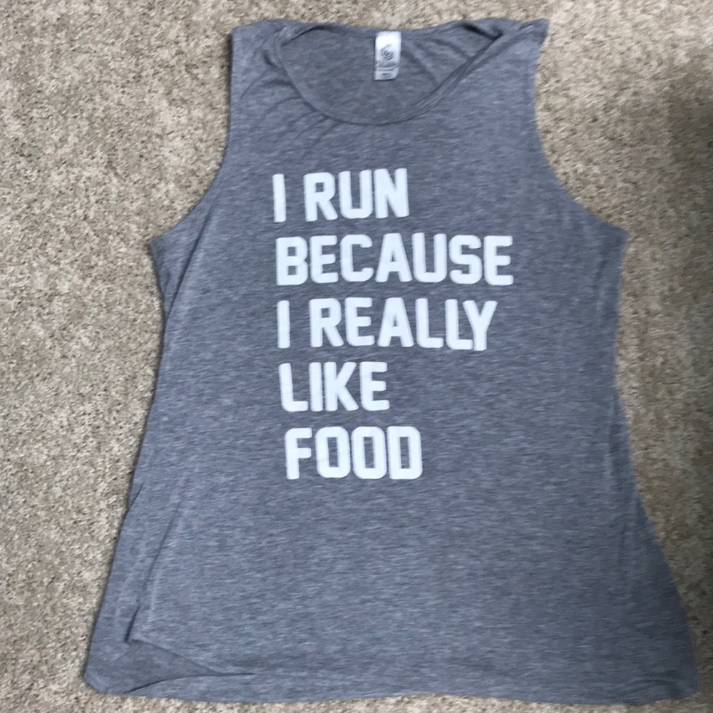 PRICE DROP “I Run Because I Really Like Food” tank